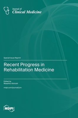 Recent Progress in Rehabilitation Medicine by Kohzuki, Mashahiro