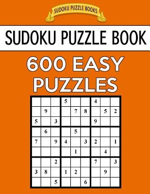 Sudoku Puzzle Book, 600 EASY Puzzles: Single Difficulty Level For No Wasted Puzzles by Books, Sudoku Puzzle
