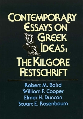 Contemporary Essays on Greek Ideas by Baird, Robert M.
