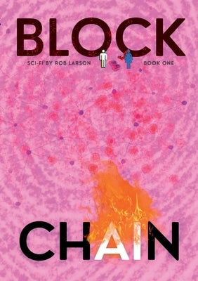 Blockchain: Book One by Larson, Rob
