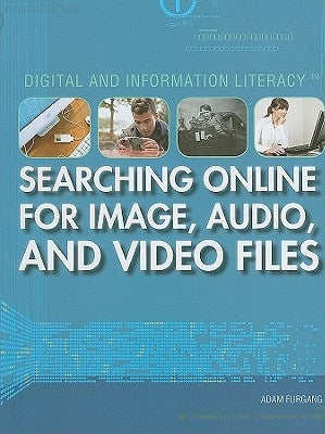 Searching Online for Image, Audio, and Video Files by Furgang, Adam