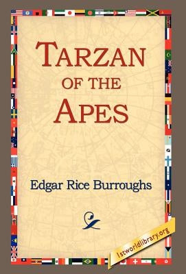 Tarzan of the Apes by Burroughs, Edgar Rice