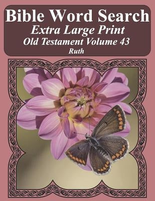 Bible Word Search Extra Large Print Old Testament Volume 43: Ruth by Pope, T. W.