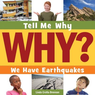 We Have Earthquakes by Brennan, Linda Crotta