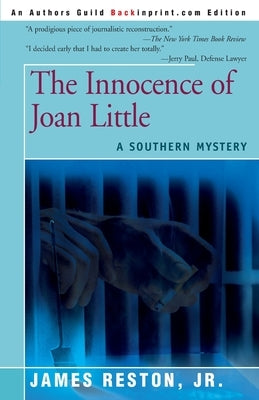 The Innocence of Joan Little: A Southern Mystery by Reston, James, Jr.