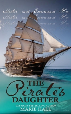 The Pirate's Daughter by Hall, Marie