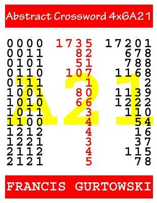 Abstract Crossword 4x6A21 by Gurtowski, Francis