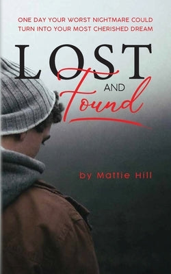 Lost and Found by Hill, Mattie