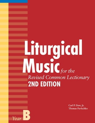 Liturgical Music for the Revised Common Lectionary, Year B by Pavlechko, Thomas