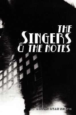 The Singers by Smith, Logan Ryan