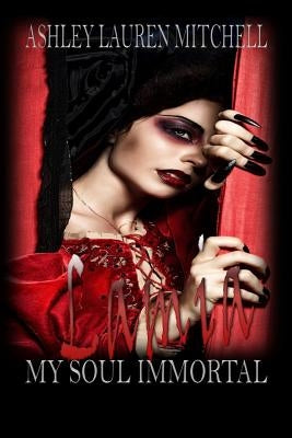 Lamia: My Soul Immortal by Mitchell, Ashley L.
