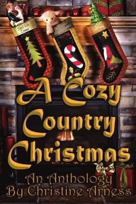 A Cozy Country Christmas by Arness, Christine