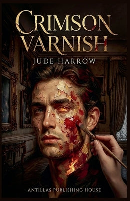 Crimson Varnish by Harrow, Jude