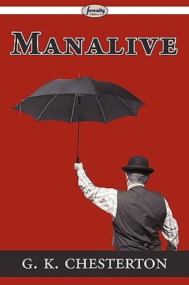 Manalive by Chesterton, G. K.