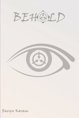 Behold by Karasu, Ravyn