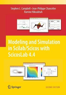 Modeling and Simulation in Scilab/Scicos with Scicoslab 4.4 by Campbell, Stephen L.