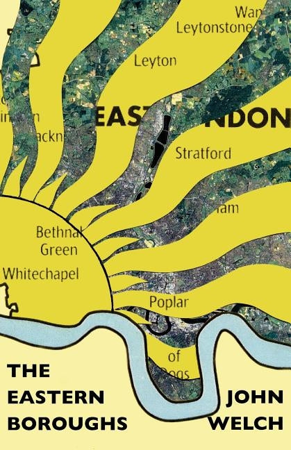 The Eastern Boroughs by Welch, John