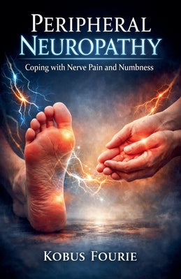 Peripheral Neuropathy by Fourie, Kobus
