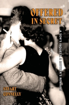 Offered in Secret by Connelly, Stuart
