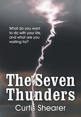 The Seven Thunders by Shearer, Curtis E.