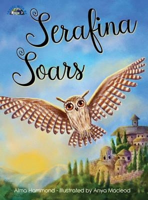 Serafina Soars by Hammond, Alma