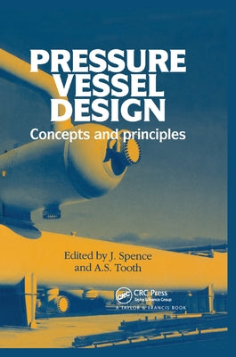 Pressure Vessel Design: Concepts and Principles by Spence, J.