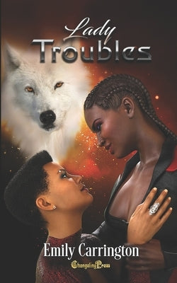 Lady Troubles: A Searchlight Paranormal Romance by Carrington, Emily