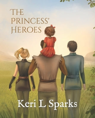 The Princess' Heroes by Blue, Nophie