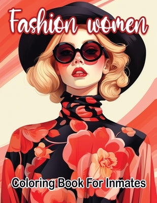 Fashion woman coloring book for inmates by Publishing LLC, Sureshot Books