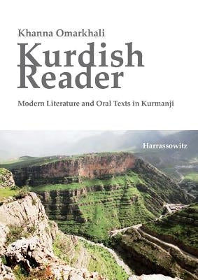 Kurdish Reader. Modern Literature and Oral Texts in Kurmanji: With Kurdish-English Glossaries and Grammatical Sketch by Omarkhali, Khanna