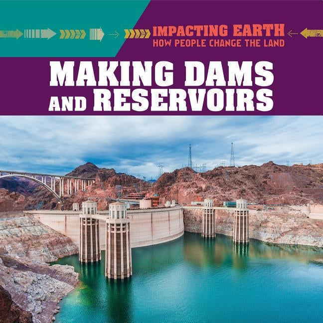 Making Dams and Reservoirs by Krajnik, Elizabeth