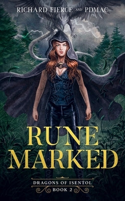 Rune Marked: Dragons of Isentol Book 2 by Fierce, Richard