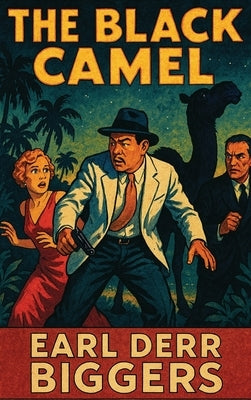 The Black Camel by Biggers, Earl Derr