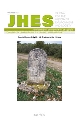 Journal for the History of Environment and Society Vol. 5 - 2020: Covid-19 and Environmental History by Brepols Publishers