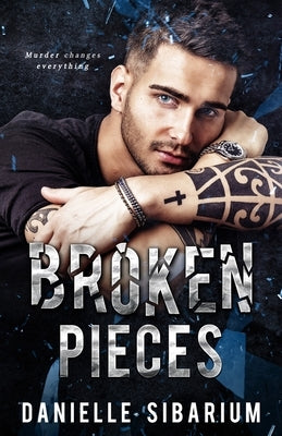 Broken Pieces by Sibarium, Danielle