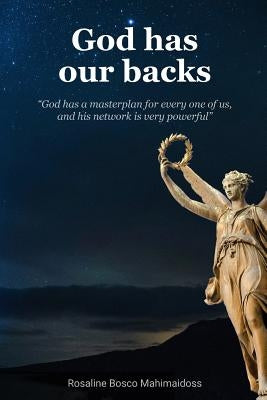 God Has Our Backs: Angels and Spirit Guides/Awakening by Mahimaidoss, Rosaline Bosco