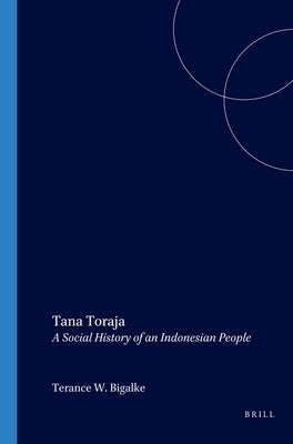 Tana Toraja by Bigalke, Terance W.