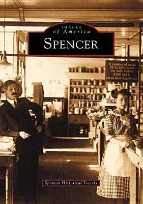Spencer by Spencer Historical Society
