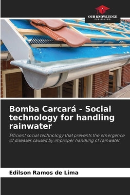 Bomba Carcará - Social technology for handling rainwater by Ramos de Lima, Edilson