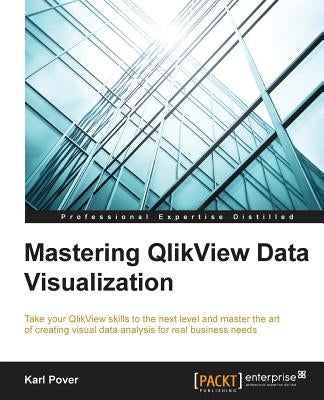 Mastering QlikView Data Visualization by Pover, Karl