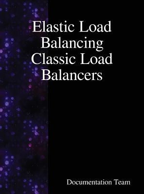 Elastic Load Balancing Classic Load Balancers by Team, Documentation