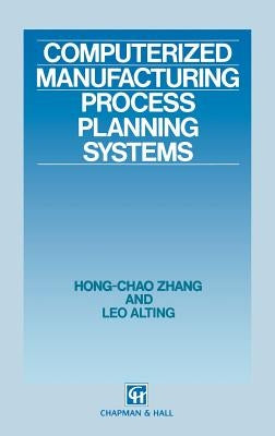 Computerized Manufacturing Process Planning Systems by Hong-Chao Zhang