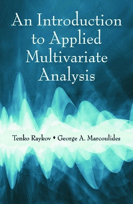 An Introduction to Applied Multivariate Analysis by Raykov, Tenko