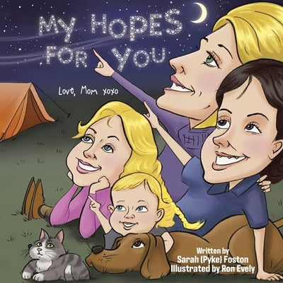 My Hopes for You: Love, Mom xoxo by Foston, Sarah (Pyke)