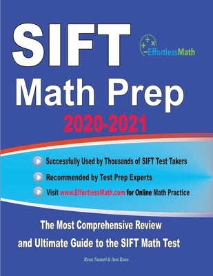 SIFT Math Prep 2020-2021: The Most Comprehensive Review and Ultimate Guide to the SIFT Math Test by Ross, Ava
