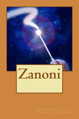 Zanoni by Bulwer-Lytton, Edward George Earle Lytto