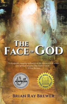 The Face of God by Brewer, Brian Ray