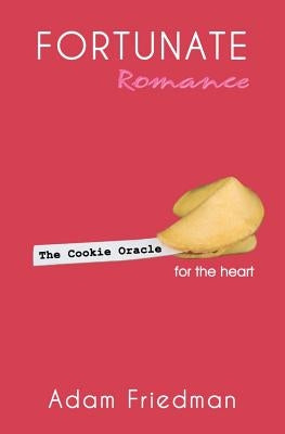 Fortunate Romance by Friedman, Adam