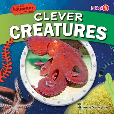 Clever Creatures by Gunasekara, Mignonne