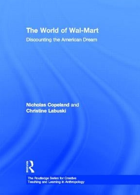 The World of Wal-Mart: Discounting the American Dream by Copeland, Nick
